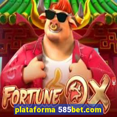 plataforma 585bet.com